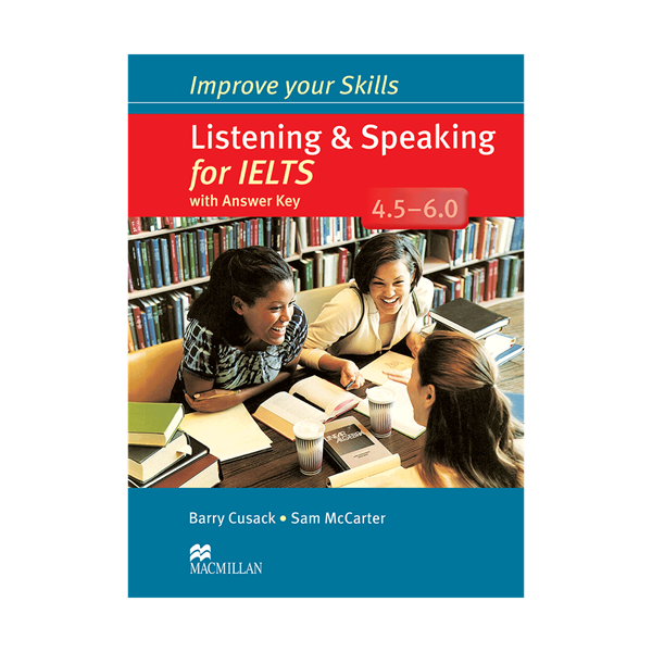 خرید کتاب Improve Your Skills Listening and Speaking for IELTS 4.5-6.0